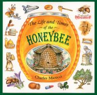 The_life_and_times_of_the_honeybee