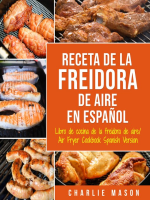 Recetas_de_Cocina_con_Freidora_de_Aire_En_Espa__ol__Air_Fryer_Cookbook_Recipes_In_Spanish