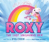 Roxy__the_last_unisaurus_Rex