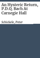 An_hysteric_return__P_D_Q__Bach_at_Carnegie_Hall