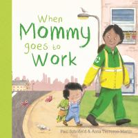 When_mommy_goes_to_work