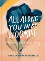 All_Along_You_Were_Blooming