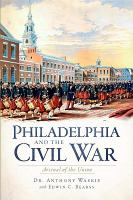 Philadelphia_and_the_Civil_War