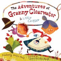 The_adventures_of_Granny_Clearwater_and_Little_Critter
